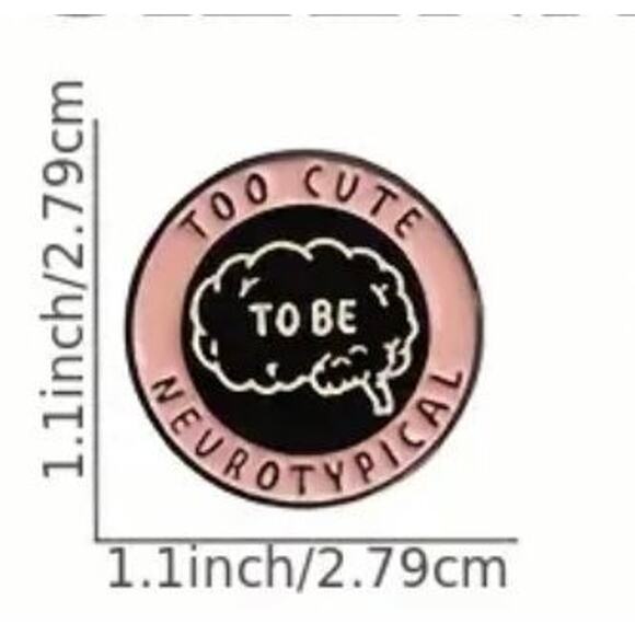 "Too Cute To be Neurotypical" enamel pin NEW - Picture 2 of 2